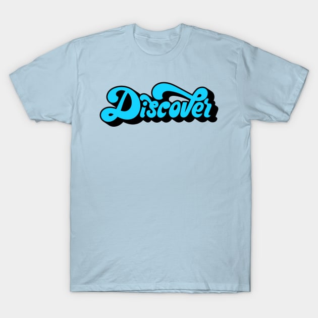 Discover T-Shirt by adcastaway